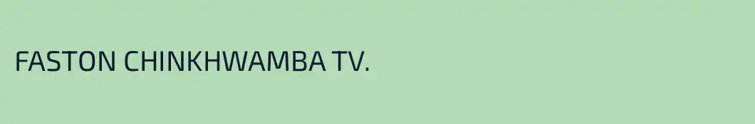 FASTON CHINKHWAMBA TV. 